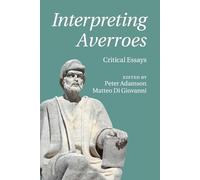 Peter Adamson Interpreting Averroes (Tascabile)