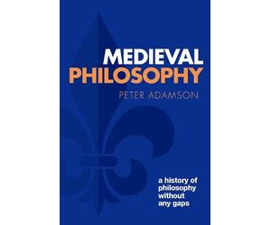 Peter Adamson Medieval Philosophy (Tascabile) History of Philosophy