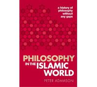 Peter Adamson Philosophy in the Islamic World (Tascabile) History of Philosophy