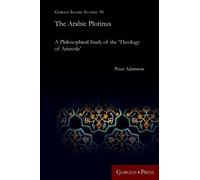 Peter Adamson The Arabic Plotinus (Tascabile) Gorgias Islamic Studies
