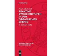 Peter Adler Et Reaktive Zwischenstufen in Der Organischen Ch (Copertina rigida)