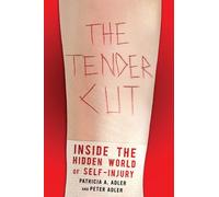 Peter Adler Patricia A. Adler The Tender Cut (Tascabile)