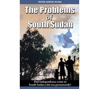 Peter Adwok Nyaba The Problems of South Sudan (Tascabile)