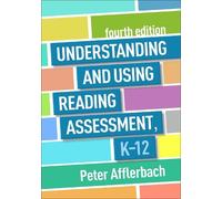Peter Afflerbach A Understanding and Using Reading Assessment, K-12, (Tascabile)