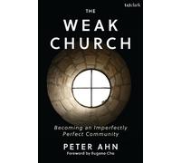 Peter Ahn The Weak Church (Tascabile)