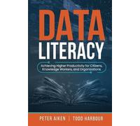 Peter Aiken Todd Harbour Data Literacy (Tascabile)