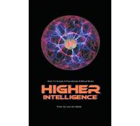 Peter Aj Van Der Made Higher Intelligence (Tascabile)