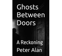 Peter Alan Ghosts Between Doors (Tascabile) Conditions of Suspicions