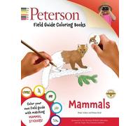Peter Alden Peterson Field Guide Coloring Books: Mammals (Tascabile)