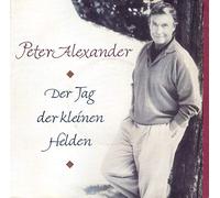 Peter Alexander - Der Tag Der Kleinen Helden / Verliebte Jahre (Both By Dieter Bohlen) [Vinyl Single]