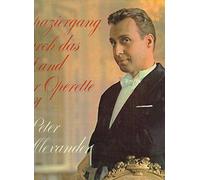 Peter Alexander - Spaziergang Durch Das Land Der Operette Mit Peter Alexander