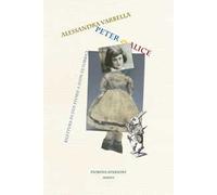 Peter & Alice. Rilettura di due storie a suon di forbici