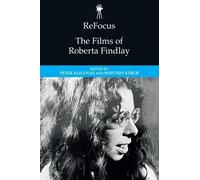 Peter Alilunas Refocus: The Films of Roberta Findlay (Copertina rigida)