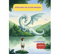 PETER AND THE SILVER DRAGON: PETER AND THE SILVER DRAGON