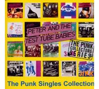 Peter and the Test Tube Babies - Punk Singles Collection