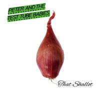 Peter and the Test Tube Babies That Shallot (CD) Album