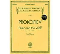 Peter and the Wolf: Symphonic Tale for Children : Piano