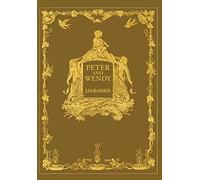 James Matthew B Peter and Wendy or Peter Pan (Wisehouse Class (Copertina rigida)