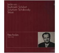 Peter Anders - Lieder Von Beethoven, Schubert, Schumann, Tschaikowsky, Strauss