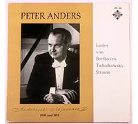 Peter Anders - Peter Anders: Lieder Von Beethoven, Tschaikowsky, Strauss (Historische Aufnahmen 1938 Und 1951)