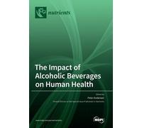 Peter Anderson The Impact of Alcoholic Beverages on Human Hea (Copertina rigida)