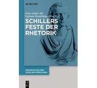 Peter-André Alt Schillers Feste der Rhetorik (Copertina rigida)