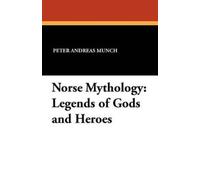 Peter Andreas Munch Norse Mythology (Tascabile)