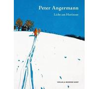 Peter Angermann: Light on the Horizon (Copertina rigida)