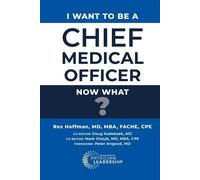 Peter Angood Rex Hoffman I Want to Be a Chief Medical Officer (Tascabile)