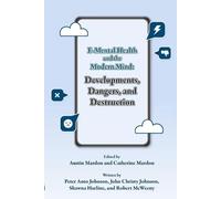 Peter Anto Johnson John Christy Johnson Sha E-Mental Health and the (Tascabile)