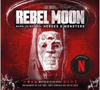 Peter Aperlo Rebel Moon: Wurm: Ex Materia: Heroes & Monsters (Copertina rigida)