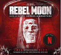 Peter Aperlo Rebel Moon: Wurm: Ex Materia: Heroes & Monsters (Copertina rigida)