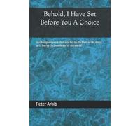 Peter Arbib Behold, I Have Set Before You a Choice (Tascabile)