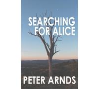 Peter Arnds Searching for Alice (Tascabile) German Literature Series