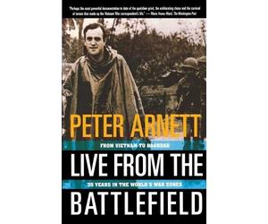 Peter Arnett Live from the Battlefield (Tascabile)