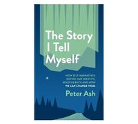 Peter Ash The Story I Tell Myself (Tascabile)