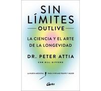 Peter Attia Sin Límites (Outlive) (Tascabile)