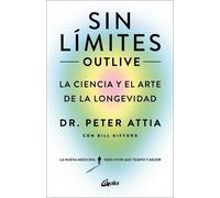 Peter Attia Sin Límites (Outlive) (Tascabile)