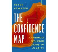 Peter Atwater The Confidence Map (Copertina rigida)