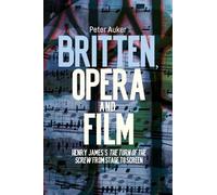 Peter Auker Britten, Opera and Film (Copertina rigida)