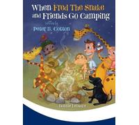 Peter B Cotton When Fred the Snake and Friends Go Camping (Copertina rigida)