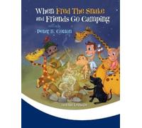 Peter B Cotton When Fred the Snake and Friends Go Camping (Tascabile)