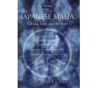 Peter B. E. Hill The Japanese Mafia (Copertina rigida)