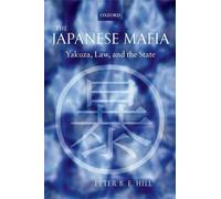 Peter B. E. Hill The Japanese Mafia (Tascabile)