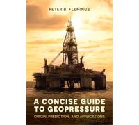 Peter B. Flemings A Concise Guide to Geopressure (Copertina rigida)