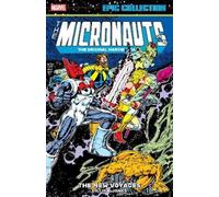 Micronauts Epic Collection: The Original Marvel Years - The New Voyages