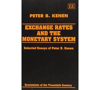 Peter B. Kenen EXCHANGE RATES AND THE MONETARY SYSTEM (Copertina rigida)