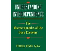 Peter B. Kenen Understanding Interdependence (Copertina rigida)