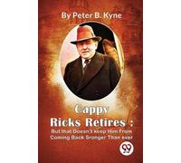Peter B.Kyne Cappy Ricks Retires (Tascabile)