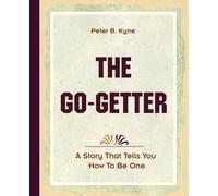 Peter B Kyne The Go-Getter (1921) (Tascabile)